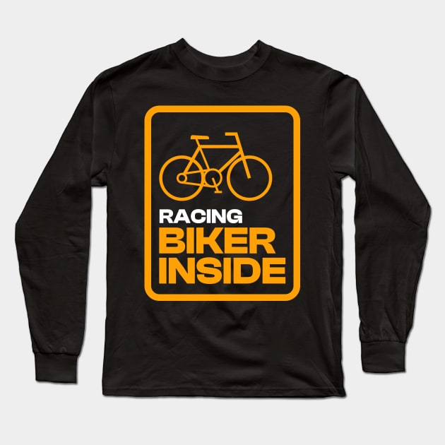 Racing Biker Inside Bicycle Long Sleeve T-Shirt by silly bike